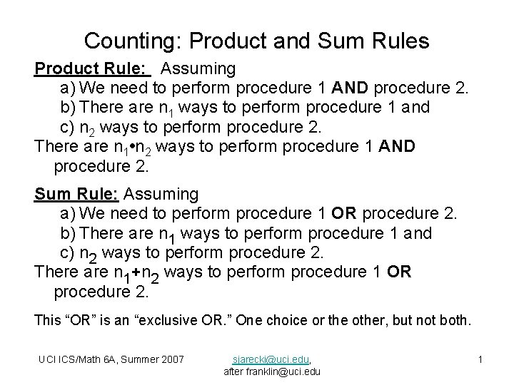 Counting: Product and Sum Rules Product Rule: Assuming a) We need to perform procedure