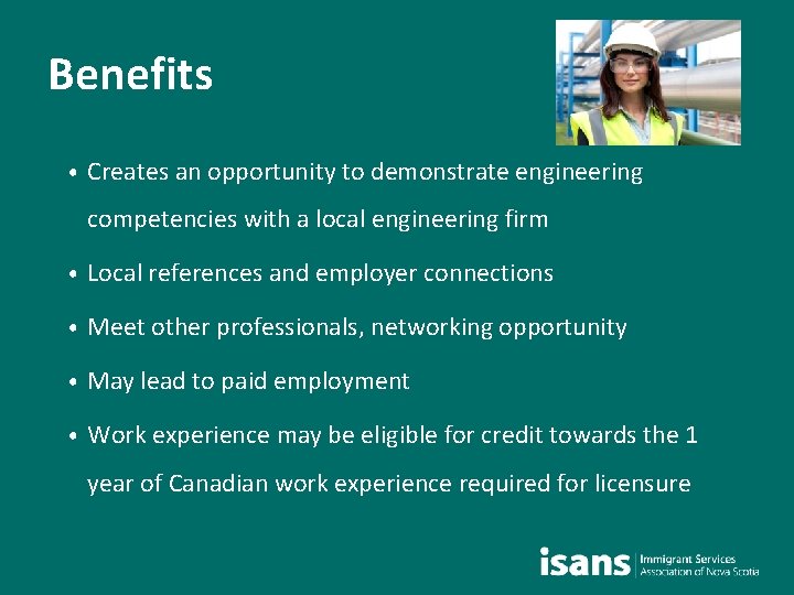 Benefits • Creates an opportunity to demonstrate engineering competencies with a local engineering firm