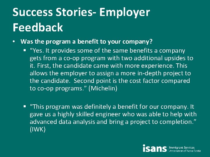 Success Stories- Employer Feedback • Was the program a benefit to your company? §