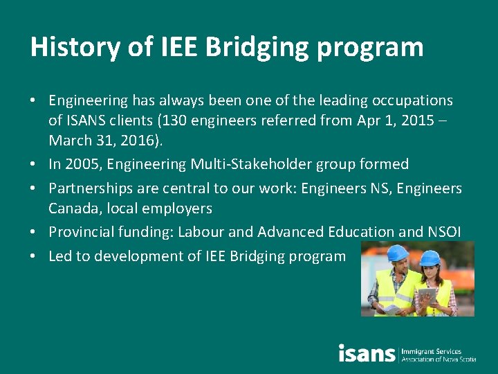 History of IEE Bridging program • Engineering has always been one of the leading