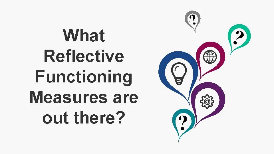 What Reflective Functioning Measures are out there? 