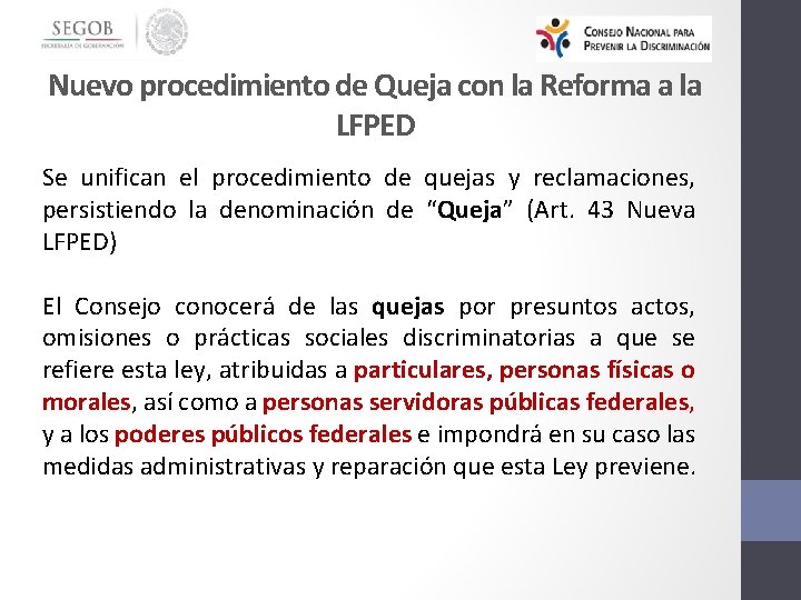 Nuevo procedimiento de Queja con la Reforma a la LFPED Se unifican el procedimiento