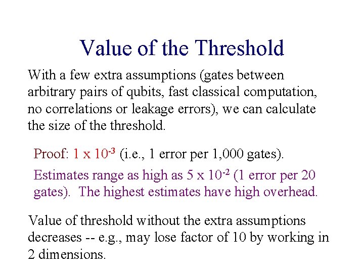 Value of the Threshold With a few extra assumptions (gates between arbitrary pairs of Value of the Threshold With a few extra assumptions (gates between arbitrary pairs of
