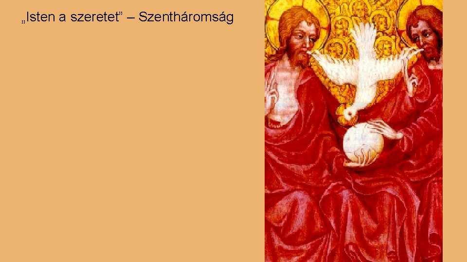 „Isten a szeretet” – Szentháromság 