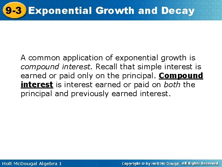 9 -3 Exponential Growth and Decay A common application of exponential growth is compound