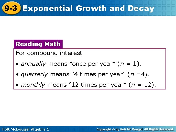 9 -3 Exponential Growth and Decay Reading Math For compound interest • annually means