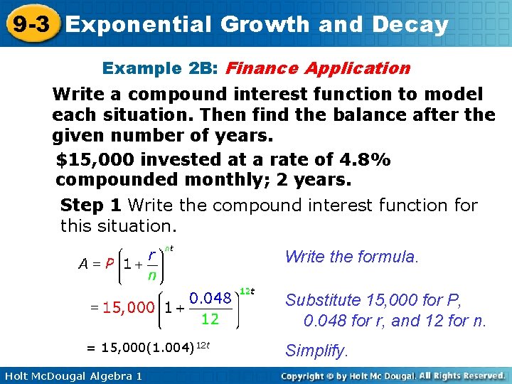 9 -3 Exponential Growth and Decay Example 2 B: Finance Application Write a compound