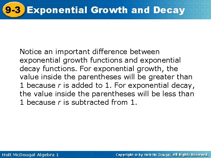 9 -3 Exponential Growth and Decay Notice an important difference between exponential growth functions