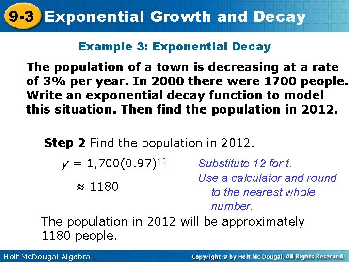 9 -3 Exponential Growth and Decay Example 3: Exponential Decay The population of a