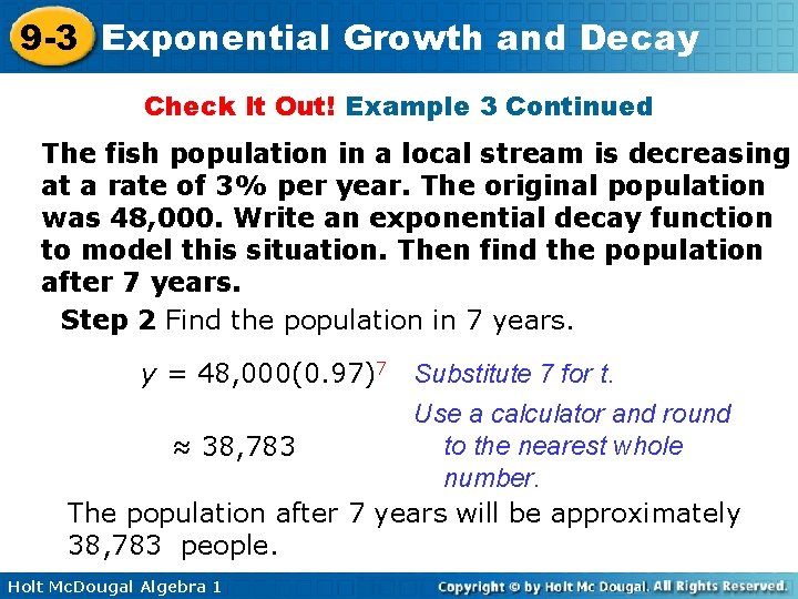 9 -3 Exponential Growth and Decay Check It Out! Example 3 Continued The fish