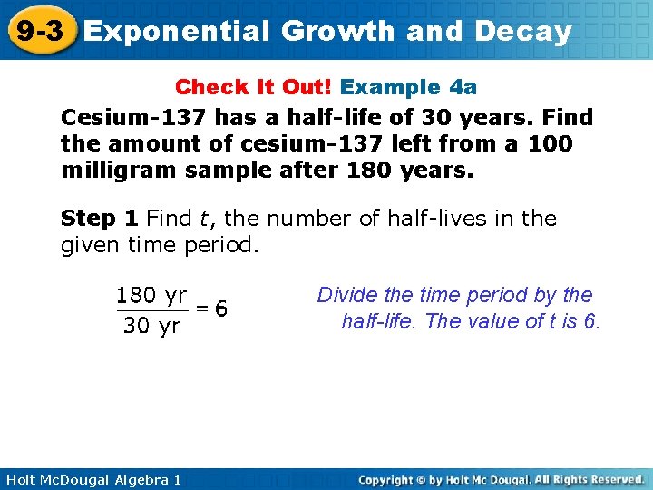 9 -3 Exponential Growth and Decay Check It Out! Example 4 a Cesium-137 has