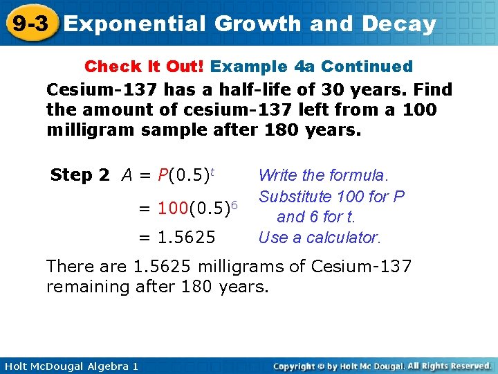 9 -3 Exponential Growth and Decay Check It Out! Example 4 a Continued Cesium-137