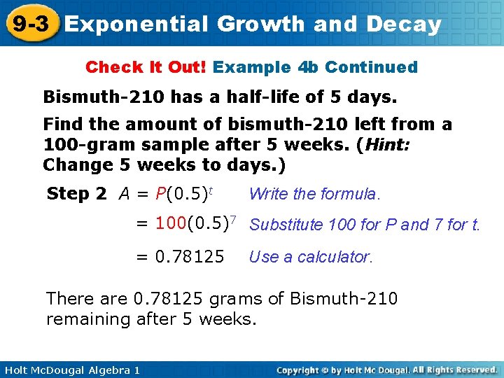 9 -3 Exponential Growth and Decay Check It Out! Example 4 b Continued Bismuth-210