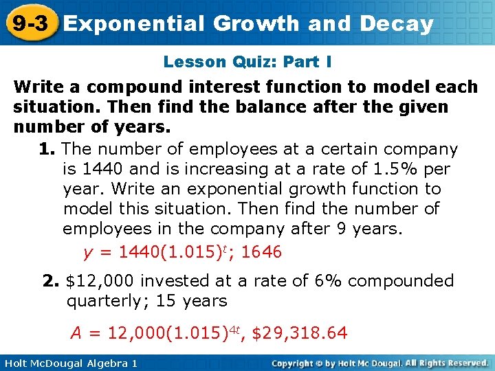 9 -3 Exponential Growth and Decay Lesson Quiz: Part I Write a compound interest