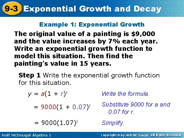 9 -3 Exponential Growth and Decay Example 1: Exponential Growth The original value of