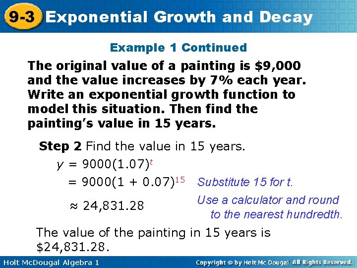 9 -3 Exponential Growth and Decay Example 1 Continued The original value of a