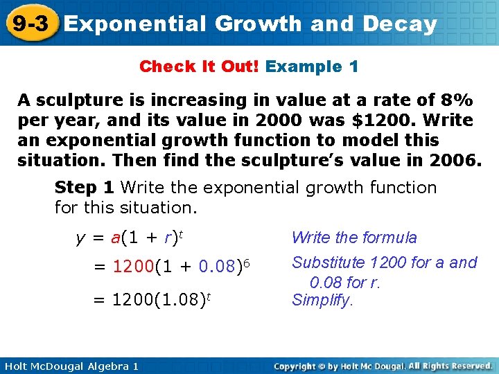 9 -3 Exponential Growth and Decay Check It Out! Example 1 A sculpture is