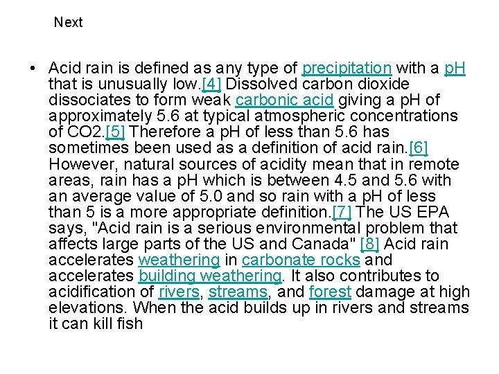 Next • Acid rain is defined as any type of precipitation with a p.