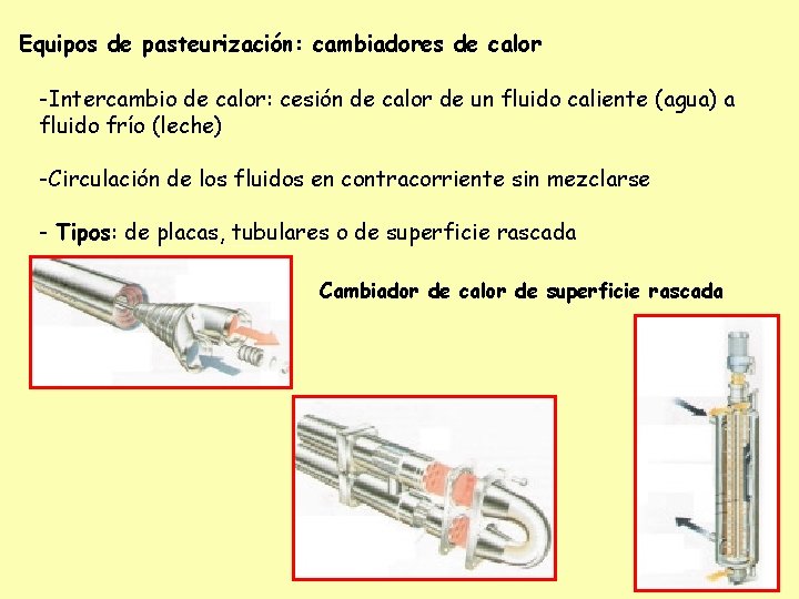 Equipos de pasteurización: cambiadores de calor -Intercambio de calor: cesión de calor de un