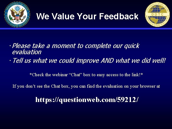 We Value Your Feedback Please take a moment to complete our quick evaluation Tell