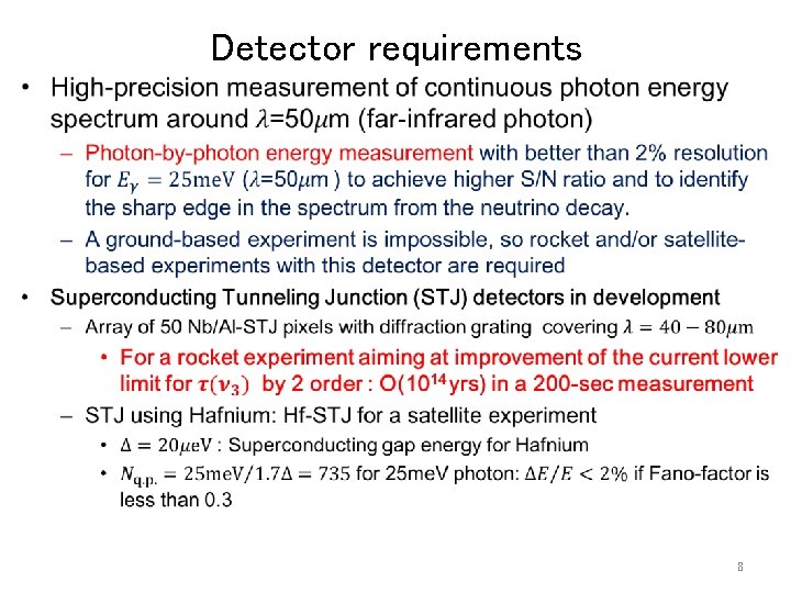 Detector requirements • 8 