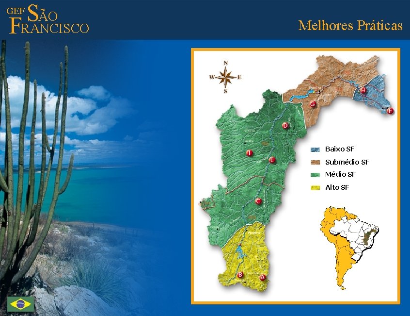 ÃO S FRANCISCO GEF Melhores Práticas Baixo SF Submédio SF Médio SF Alto SF