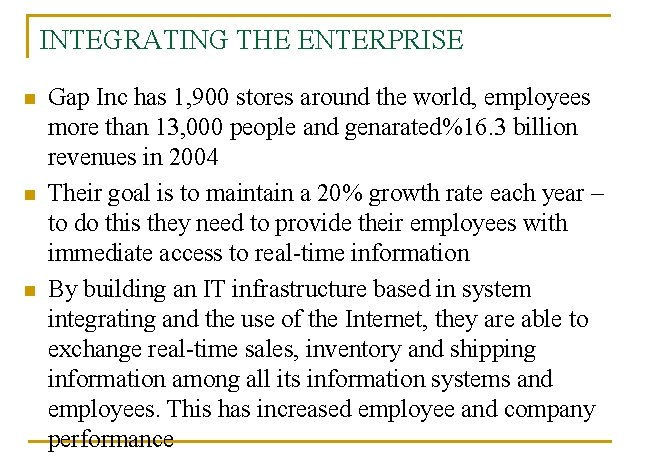 INTEGRATING THE ENTERPRISE n n n Gap Inc has 1, 900 stores around the