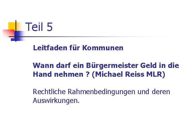 Teil 5 Leitfaden für Kommunen Wann darf ein Bürgermeister Geld in die Hand nehmen