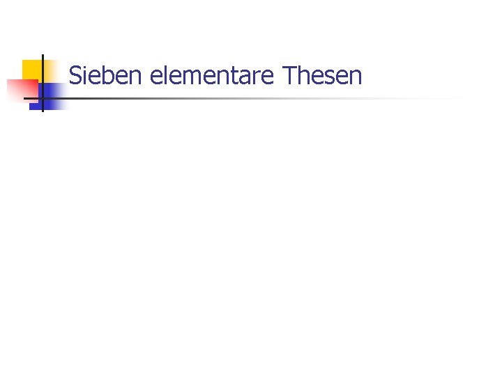 Sieben elementare Thesen 