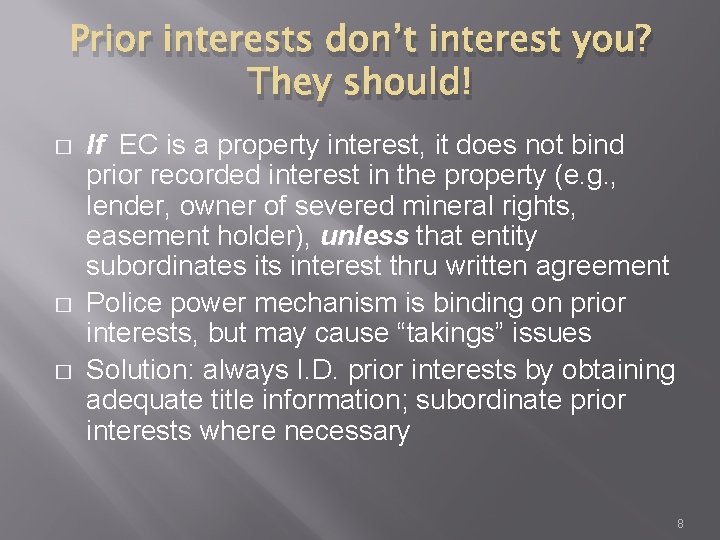 Prior interests don’t interest you? They should! � � � If EC is a