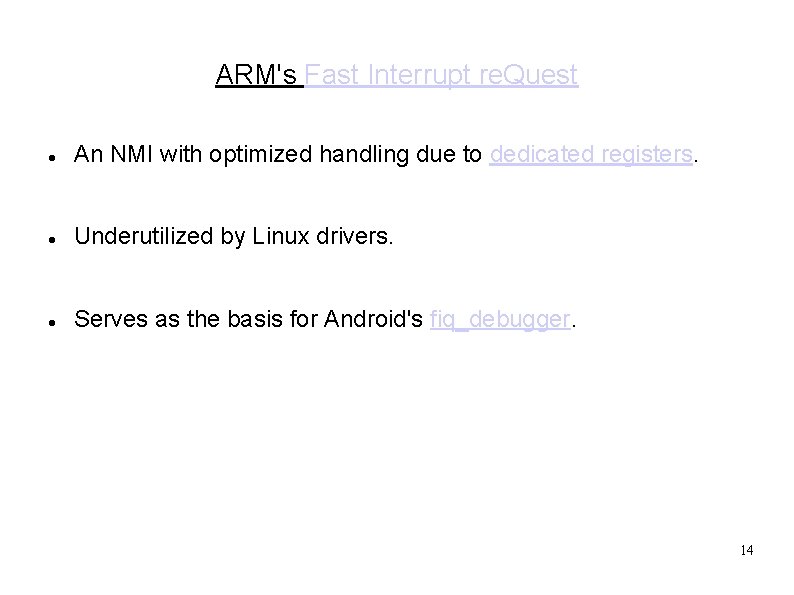 ARM's Fast Interrupt re. Quest An NMI with optimized handling due to dedicated registers.