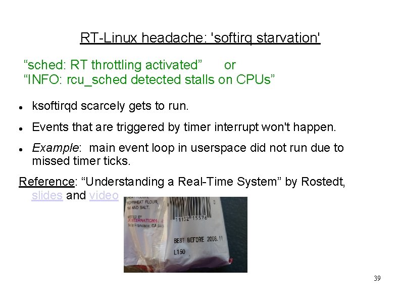 RT-Linux headache: 'softirq starvation' “sched: RT throttling activated” or “INFO: rcu_sched detected stalls on