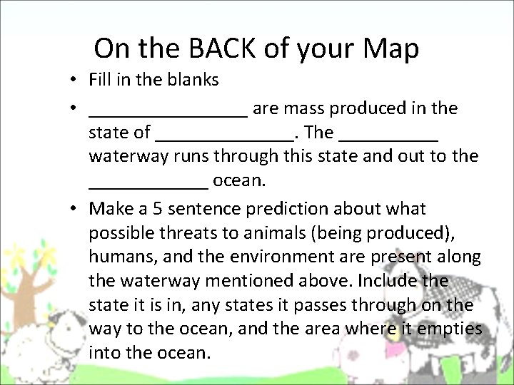 On the BACK of your Map • Fill in the blanks • ________ are On the BACK of your Map • Fill in the blanks • ________ are