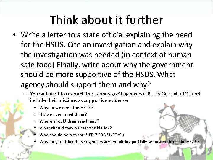 Think about it further • Write a letter to a state official explaining the Think about it further • Write a letter to a state official explaining the