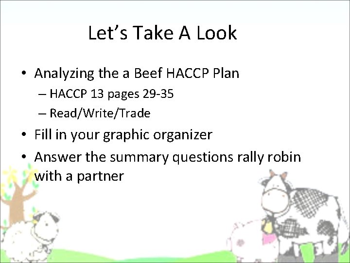 Let’s Take A Look • Analyzing the a Beef HACCP Plan – HACCP 13 Let’s Take A Look • Analyzing the a Beef HACCP Plan – HACCP 13