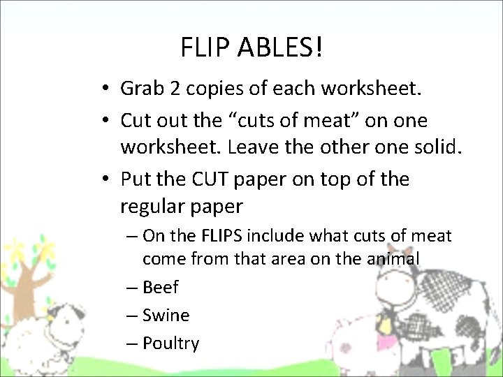 FLIP ABLES! • Grab 2 copies of each worksheet. • Cut out the “cuts FLIP ABLES! • Grab 2 copies of each worksheet. • Cut out the “cuts