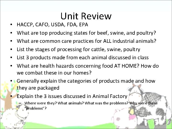 Unit Review HACCP, CAFO, USDA, FDA, EPA What are top producing states for beef, Unit Review HACCP, CAFO, USDA, FDA, EPA What are top producing states for beef,