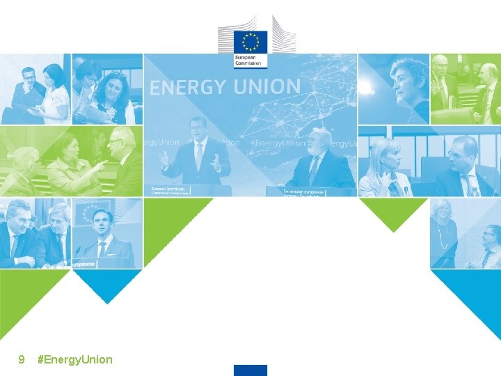CLEAN ENERGY FOR ALL EUROPEANS 9 #Energy. Union 