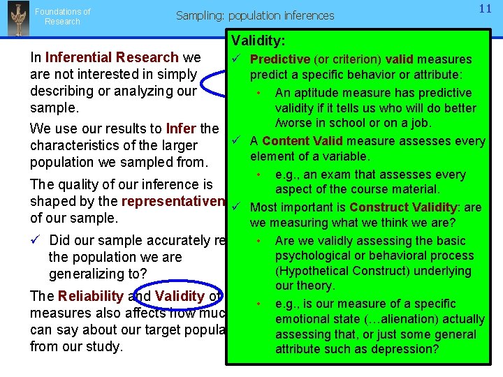 Foundations of Research Sampling: population inferences 11 Validity: In Inferential Research we ü Predictive Foundations of Research Sampling: population inferences 11 Validity: In Inferential Research we ü Predictive