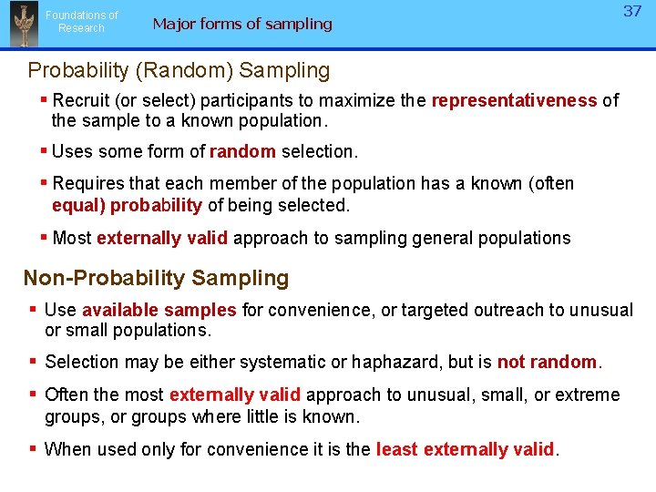 Foundations of Research Major forms of sampling 37 Probability (Random) Sampling § Recruit (or Foundations of Research Major forms of sampling 37 Probability (Random) Sampling § Recruit (or