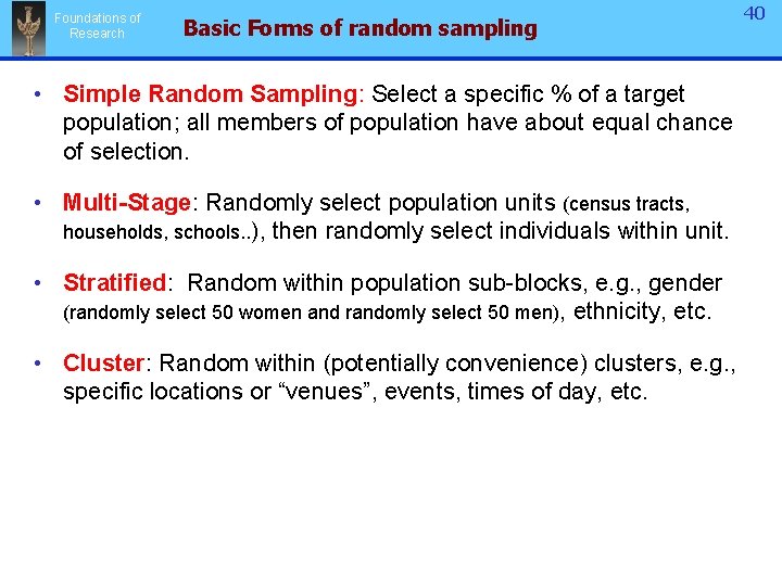 Foundations of Research Basic Forms of random sampling • Simple Random Sampling: Select a Foundations of Research Basic Forms of random sampling • Simple Random Sampling: Select a