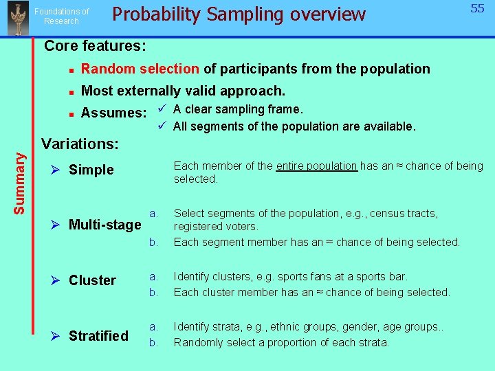 Foundations of Research Probability Sampling overview 55 Core features: n Random selection of participants Foundations of Research Probability Sampling overview 55 Core features: n Random selection of participants