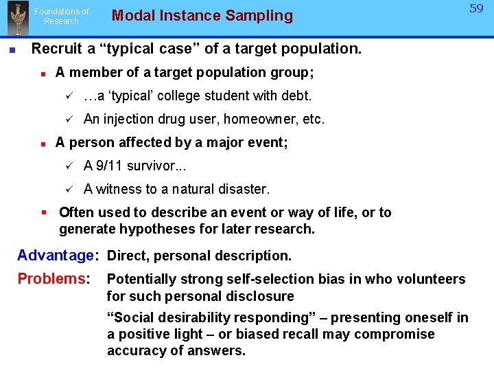 Foundations of Research n Modal Instance Sampling Recruit a “typical case” of a target Foundations of Research n Modal Instance Sampling Recruit a “typical case” of a target
