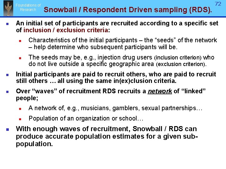 Foundations of Research n An initial set of participants are recruited according to a Foundations of Research n An initial set of participants are recruited according to a