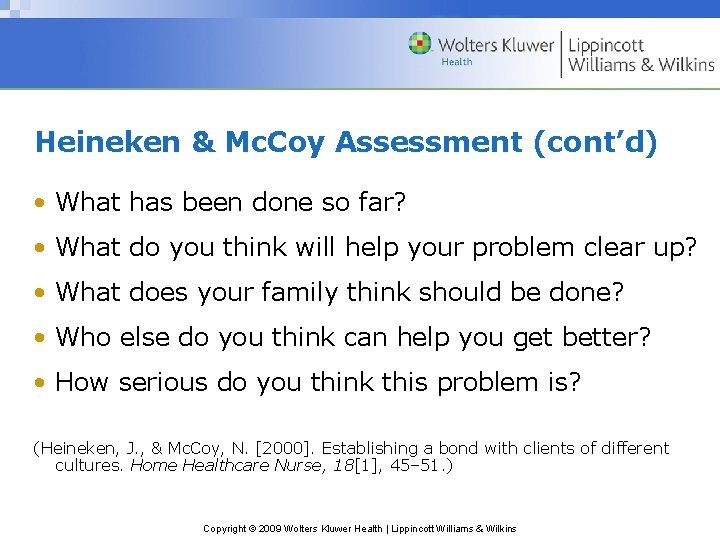 Heineken & Mc. Coy Assessment (cont’d) • What has been done so far? •