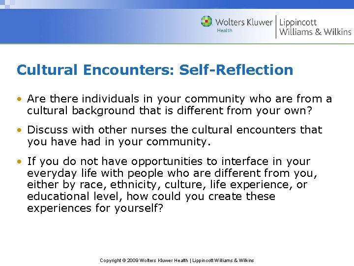 Cultural Encounters: Self-Reflection • Are there individuals in your community who are from a