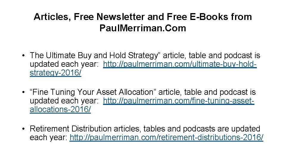 Articles, Free Newsletter and Free E-Books from Paul. Merriman. Com • The Ultimate Buy