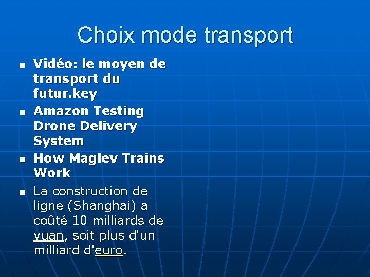 Choix mode transport n n Vidéo: le moyen de transport du futur. key Amazon