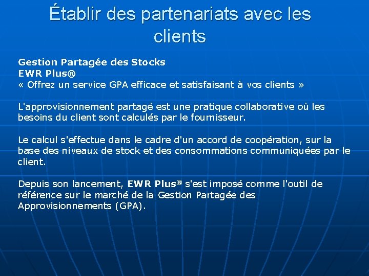 Établir des partenariats avec les clients Gestion Partagée des Stocks EWR Plus® « Offrez