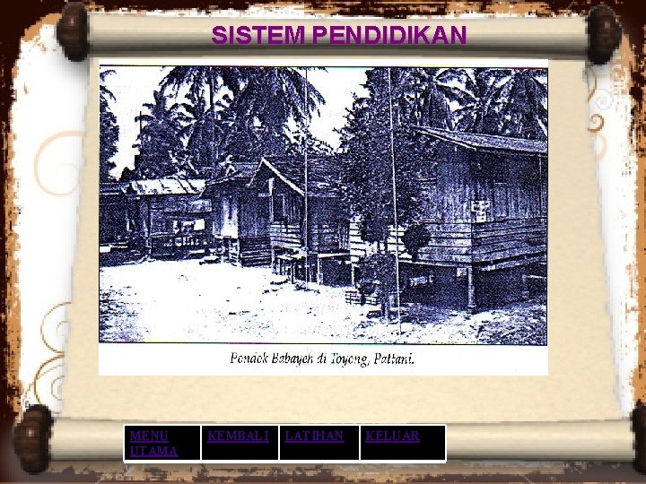 SISTEM PENDIDIKAN 1. Sikap kepentingan ilmu dipupuk kerana Islam mewajibkan setiap orang Islam menuntut SISTEM PENDIDIKAN 1. Sikap kepentingan ilmu dipupuk kerana Islam mewajibkan setiap orang Islam menuntut